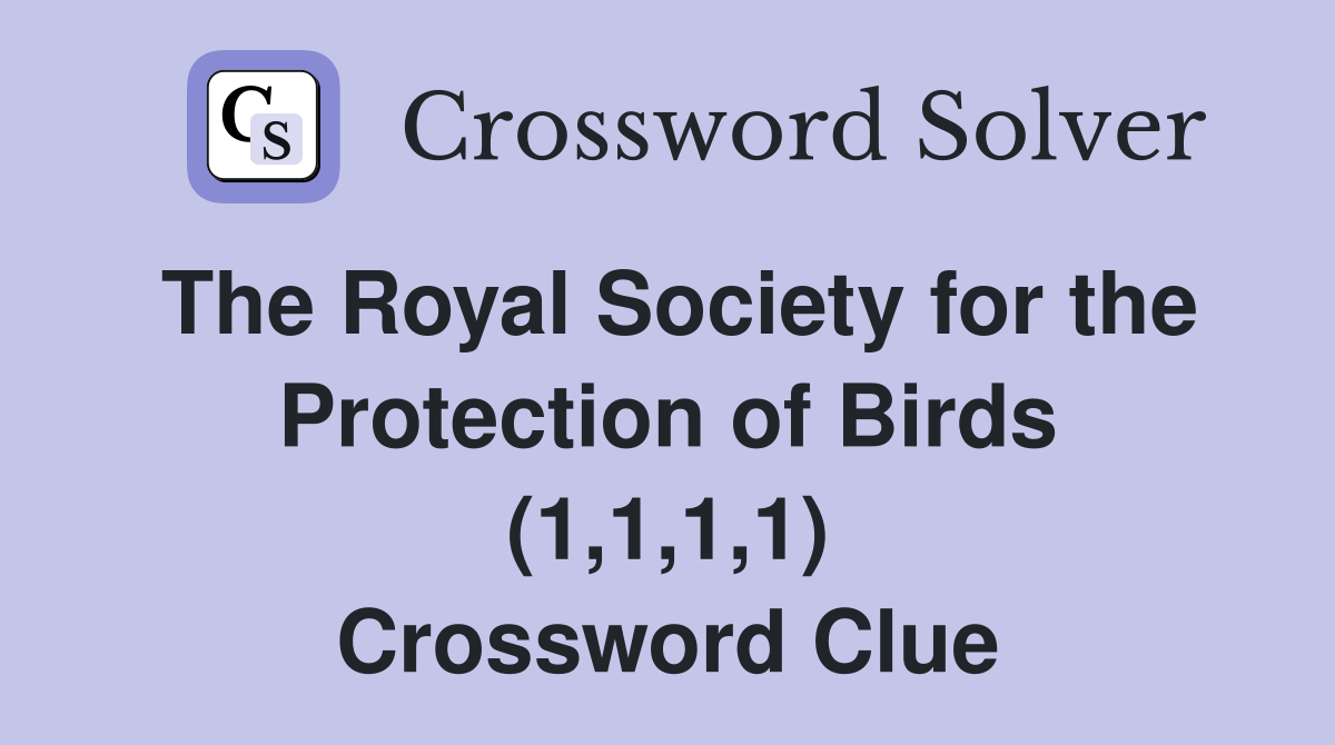 The Royal Society for the Protection of Birds (1,1,1,1) Crossword